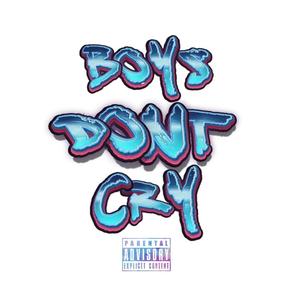 Boys Don't Cry (Explicit)