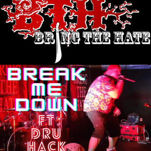 Break Me Down (feat. Dru Hak) [Explicit]