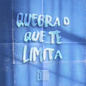 Quebra o que te Limita (Explicit)