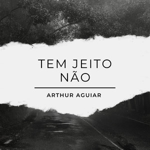 Tem Jeito Não