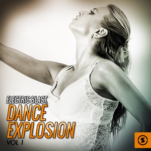 Electric Blast: Dance Explosion, Vol. 1