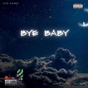 Bye Baby (feat. Bori$)