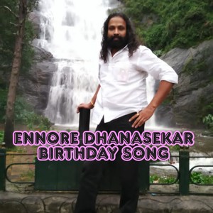 Gana Balamurugan - Ennore Dhanasekar Birthday Song