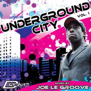 Underground City Vol. 1 (Mixed by Joe Le Groove)