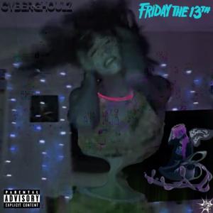 Friday The 13th, Pt. 2 (Explicit)