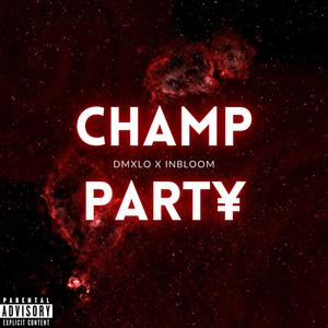 Champ Party (Explicit)