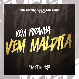 Vem Piranha Vem Maldita (Explicit)
