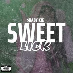 Sweet Lick (Explicit)