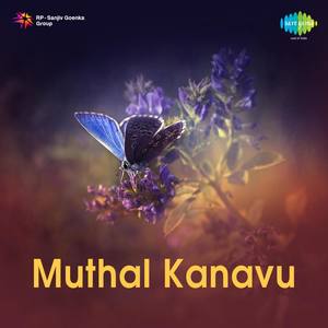 Muthal Kanavu