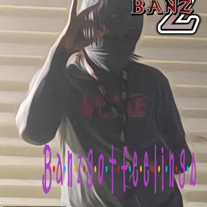 BANZGOTFEELINGS 2 EP (Explicit)