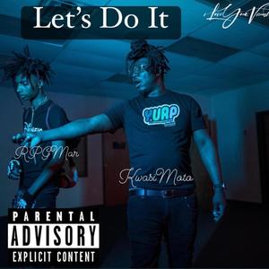 Let's Do It (feat. RPGMar) [Explicit]