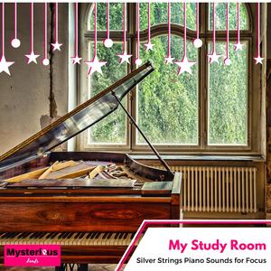 My Study Room - Silver Strings Piano Sounds for Focus