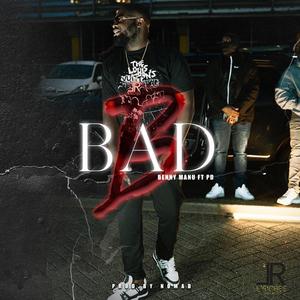 Bad B (feat. Bennymanu & PD.) [Explicit]