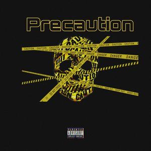 PRECAUTION (feat. Zalt) (Explicit)