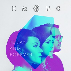 Today And Forever dari HMGNC