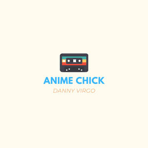 Anime Chick (Explicit)