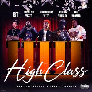 HighClass (feat. G.T., Icewear Vezzo, Rio Da Yung Og & FBG Boomer) [Explicit]