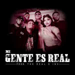 Mi Gente Es Real (Explicit)