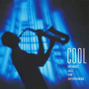 Cool_Intimate Jazz for Entertaining