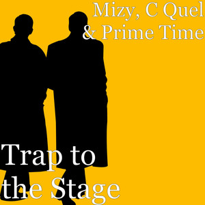 Trap to the Stage (Explicit)