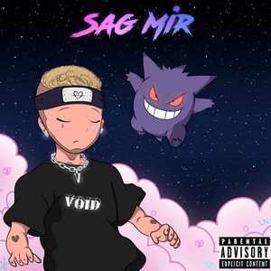 sag mir (Explicit)