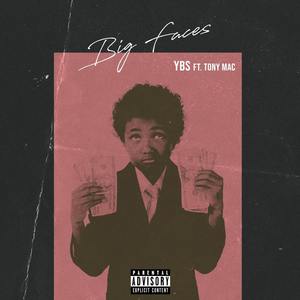 Big Faces (Explicit)