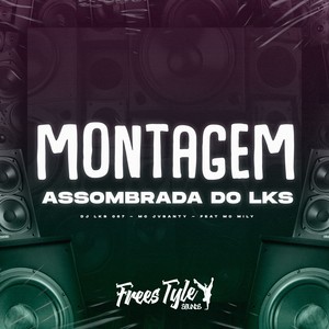 Montagem Assombrada do Lks (Explicit)