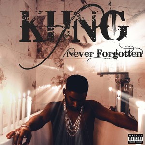 Never Forgotten (Explicit)