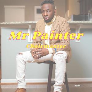 Mr Painter (Explicit)