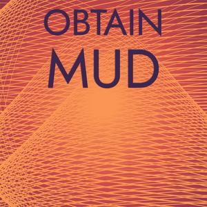 Obtain Mud