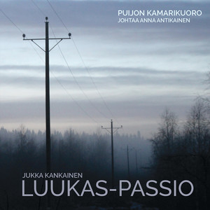 Jukka Kankainen: Luukas-passio