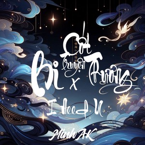 Cốt Truyện Bi Thương x I Need U