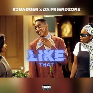 Like That (feat. Da Friend Zone) (Explicit)