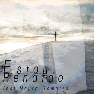 Estoy Rendido (feat. Mayra Gamarra)