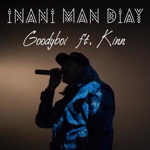 Inani Man Diay (feat. Kinn)