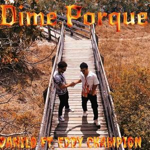 Dime Porque? (feat. Eddy Champion)