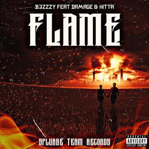 B3zzzy - Flame (feat. Hitta & Lil Damage) (Explicit)