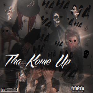 Tha Kome Up (Explicit)