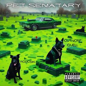 Pet Sematary (feat. OutNorf Quell) [Explicit]