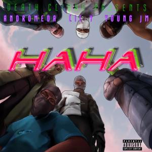 HAHA (feat. Lil Y & Young JM) (Explicit)
