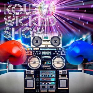 KOUZUI WICKED SHOW