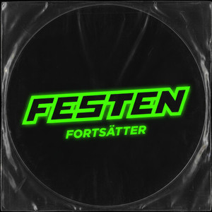 Festen - RULLAR UT (Explicit)