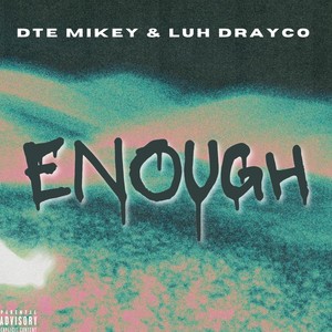 Enough (Explicit)