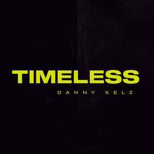 Timeless (Explicit)