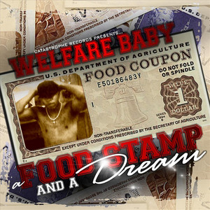 A Food Stamp and a Dream (Explicit)