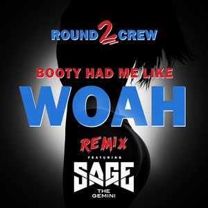 Booty Had Me Like (Woah) (Remix) (feat. Sage The Gemini) - Single [Explicit]