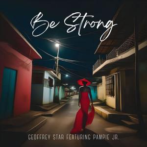 Be Strong (feat. Geoffrey Star & Pampie Jr.)