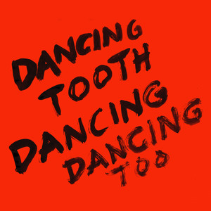 Dancing Tooth