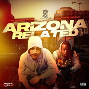 Arizona Related (feat. Willy North Pole) [Explicit]