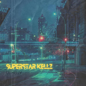 Superstar Kellz (Explicit)